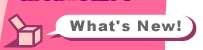 What's New!